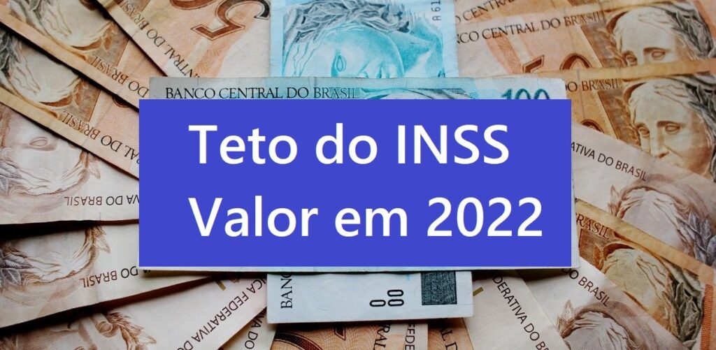 teto-do-inss-ja-tem-valor-previsto-para-2022-como-fica-a-aposentadoria